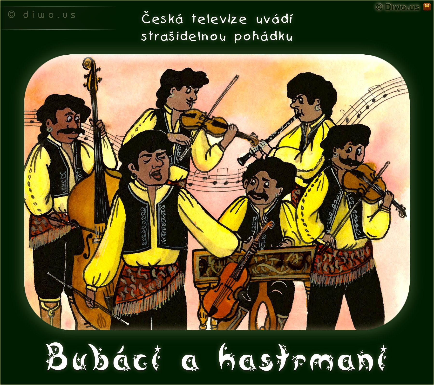 Diwous - Bubáci a hastrmani, cikáni, černý humor, romové, strašidelná pohádka, vtip, romská cikánská kapela, housle, cymbál