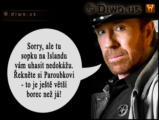 Diwous - Chuck Norris - sopka na Islandu, Bárdarbunga, Eldfell, Eyjafjallajökull, humor, Jiří Paroubek, Katla, vtip, výbuch sopky