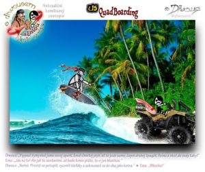 Diwous - s Diwousem a Emou okolo světa - díl 15 – QuadBoarding, Karibské moře, palmy, divočina, neobydlený ostrov, surfování, vlek, provaz, příboj, vlny, čtyřkolka, quad, ATV, nový sport, aktivita, adrenalin, rope, palm trees, Caribbean sea, jungle, wild, tropical rain forest, uninhabited island, surf, waves, pull, new sport, activity